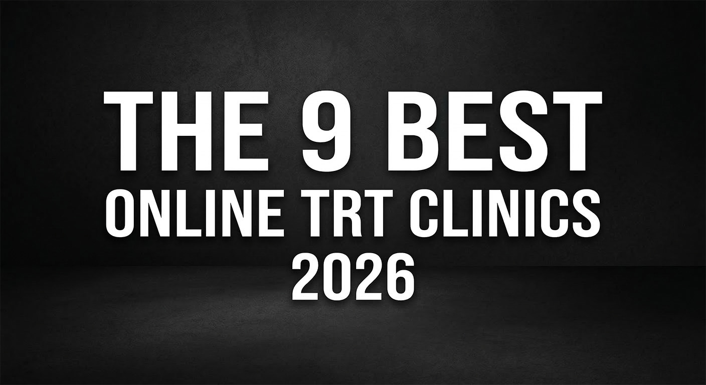 The 9 Best Online TRT Clinics 2026